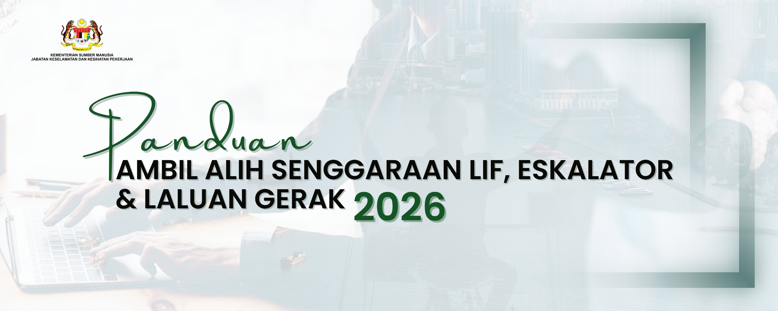 Panduan Ambil Alih Senggaraan Lif Eskalator dan Laluan Gerak 2026
